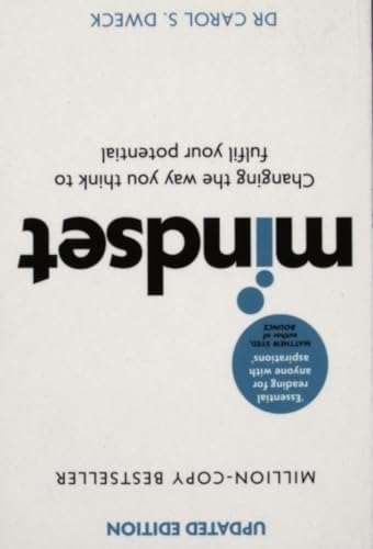 Mindset - Updated Edition: Changing The Way You think To Fulfil Your Potential