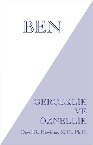 Ben: Gerçeklik ve Öznellik