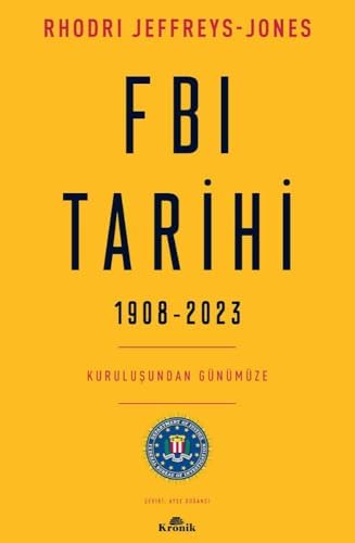 FBI Tarihi 1908-2023: Kuruluşundan Günümüze