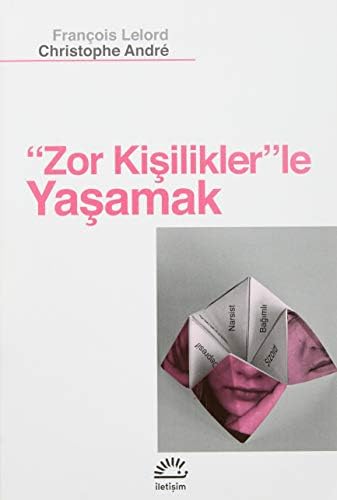 Zor Kişiliklerle Yaşamak