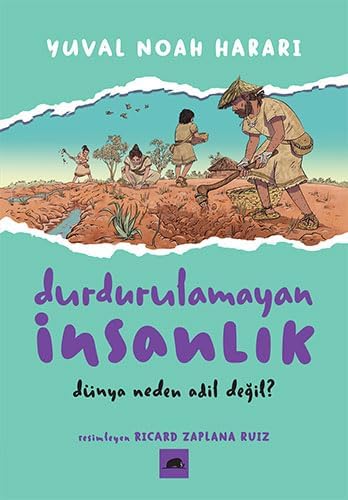 Durdurulamayan İnsanlık - 2: Dünya Neden Adil Değil