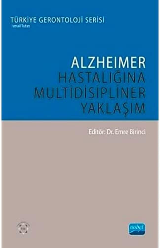 Alzheimer Hastalığına Multidisipliner Yaklaşım