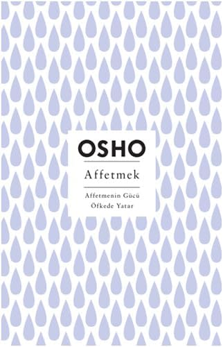 Affetmek: Affetmenin Gücü Öfkede Yatar