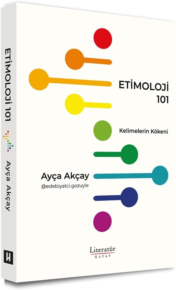 Etimoloji 101 - Kelimelerin Kökeni