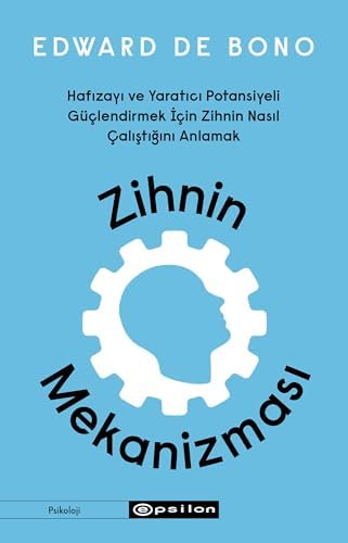 Zihnin Mekanizması: Hafızayı ve Yaratıcı Potansiyeli Güçlendirmek İçin Zihnin Nasıl Çalıştığını Anlamak