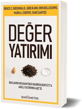 Değer Yatırımı: Benjamin Graham’den Warren Buffett’a Akıllı Yatırımın ABC’si