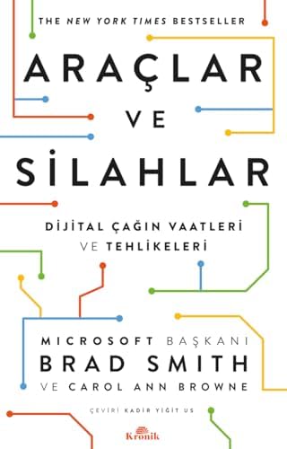 Araçlar ve Silahlar: Dijital Çağın Vaatleri ve Tehlikeleri