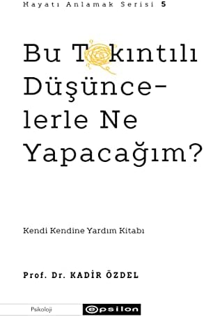 Bu Takıntılı Düşüncelerle Ne Yapacağım?