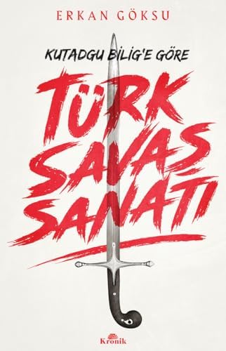 Türk Savaş Sanatı / Kutadgu Bilig'e Göre