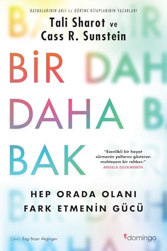 Bir Daha Bak - Hep Orada Olanı Fark Etmenin Gücü