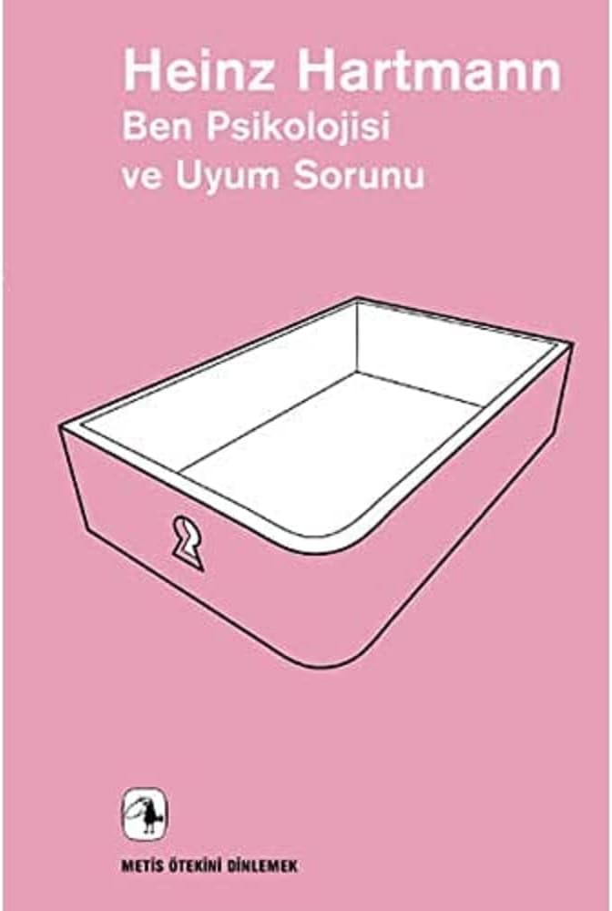 Ben Psikolojisi ve Uyum Sorunu