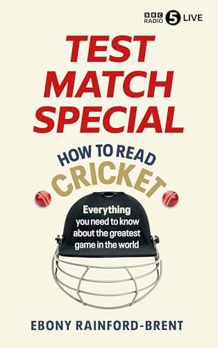 Test Match Special: How to Read Cricket: Everything You Need to Know about the World's Greatest Sport