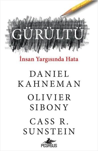 Gürültü: İnsan Yargısında Hata