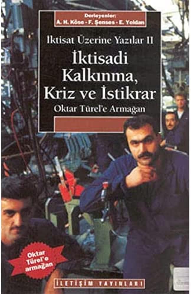 İktisadi Kalkınma Kriz ve İstikrar: Oktay Türel'e Armağan