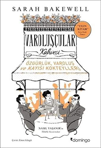 Varoluşçular Kahvesi: Özgürlük, Varoluş ve Kayısı Kokteylleri