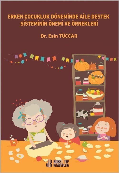 Erken Çocukluk Döneminde Aile Destek Sisteminin Önemi ve Örnekleri