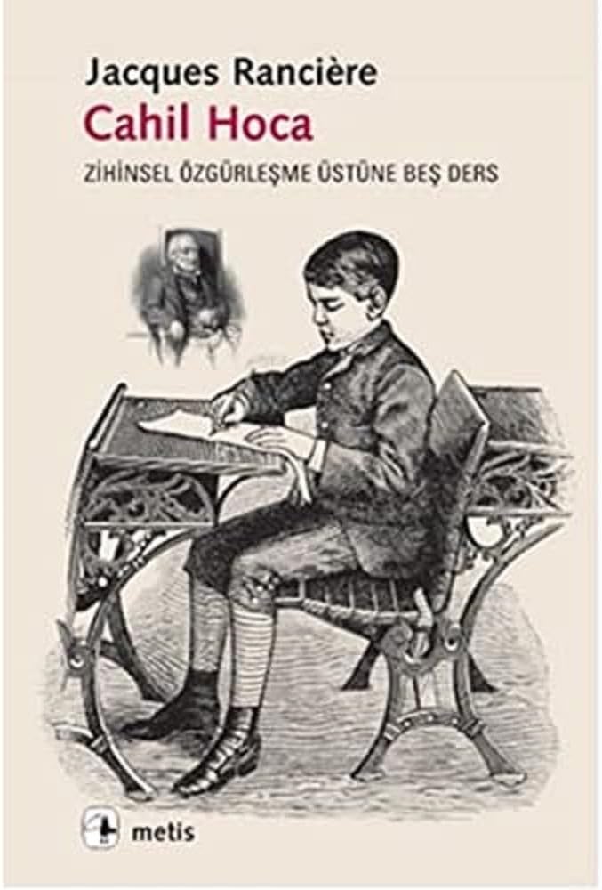 Cahil Hoca: Zihinsel Özgürleşme Üstüne Beş Ders