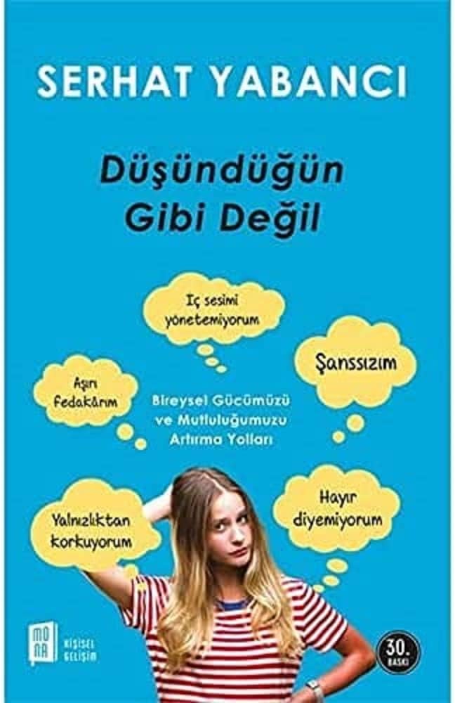 Düşündüğün Gibi Değil: Bireysel Gücümüzü ve Mutluluğumuzu Artırma Yolları