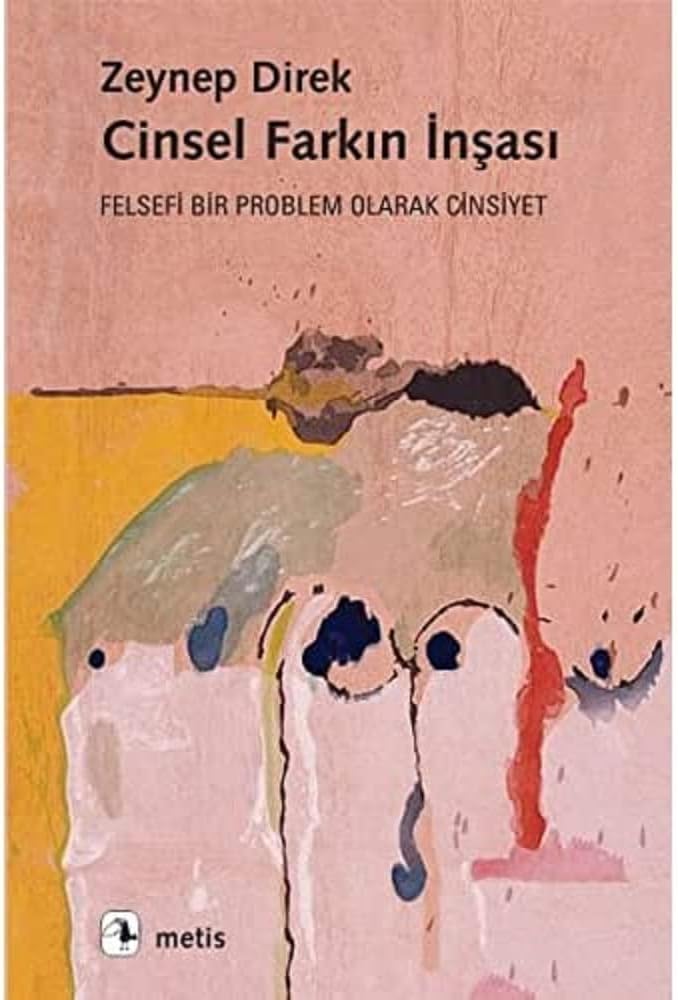 Cinsel Farkın İnşası: Felsefi Bir Problem Olarak Cinsiyet