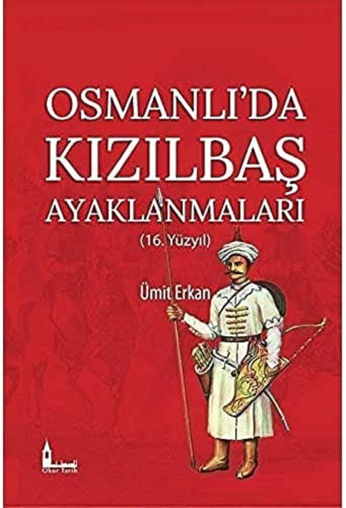 Osmanlı'da Kızılbaş Ayaklanmaları: 16. Yüzyıl