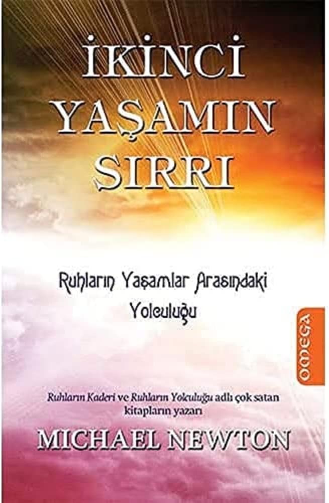 İkinci Yaşam Sırrı: Ruhların Yaşamlar Arasındaki Yolculuğu