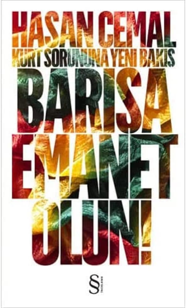 Barışa Emanet Olun: Kürt Sorununa Yeni Bakış