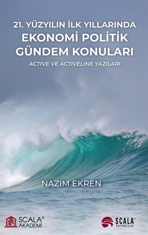21. Yüzyılın İlk Yıllarında Ekonomi Politik Gündem Konuları: Active ve Activeline Yazıları