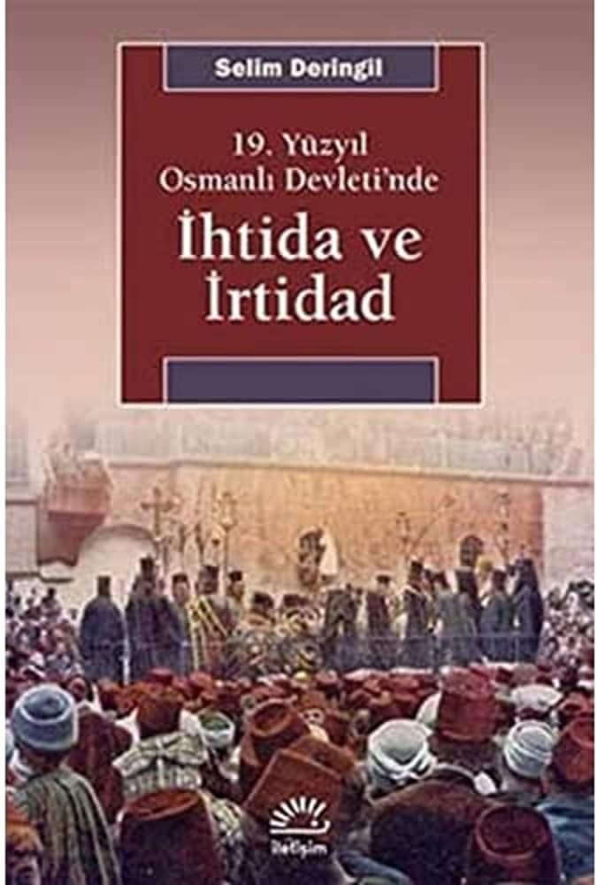 19. Yüzyıl Osmanlı Devleti'nde İhtida ve İrtibad: 19. Yüzyıl Osmanlı Devleti’nde