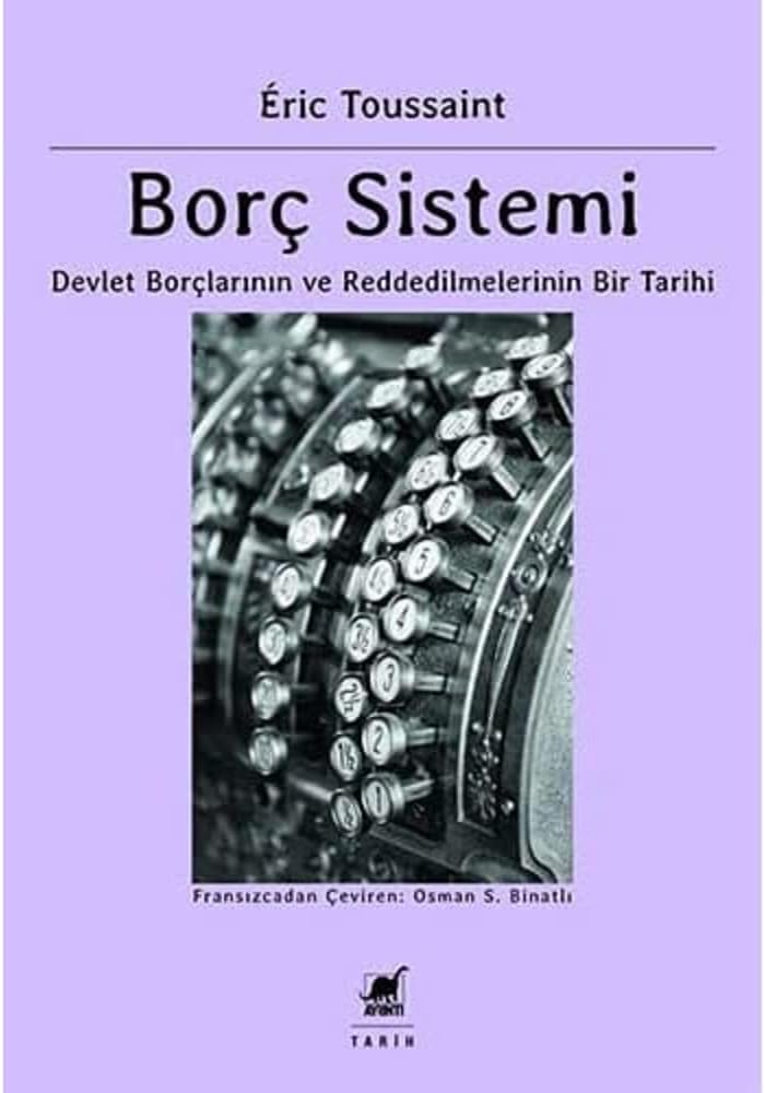 Borç Sistemi: Devlet Borçlarının ve Reddedilmelerinin Bir Tarihi