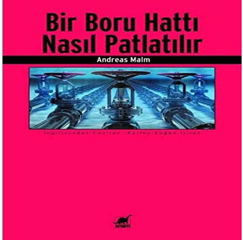 Bir Boru Hattı Nasıl Patlatılır