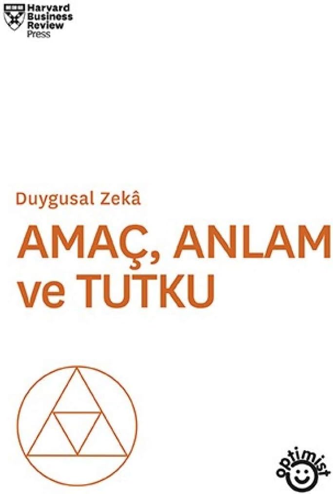 Amaç, Anlam ve Tutku: Duygusal Zeka