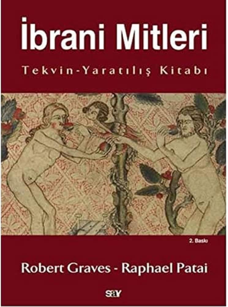 İBRANİ MİTLERİ: Tekvin - Yaratılış Kitabı