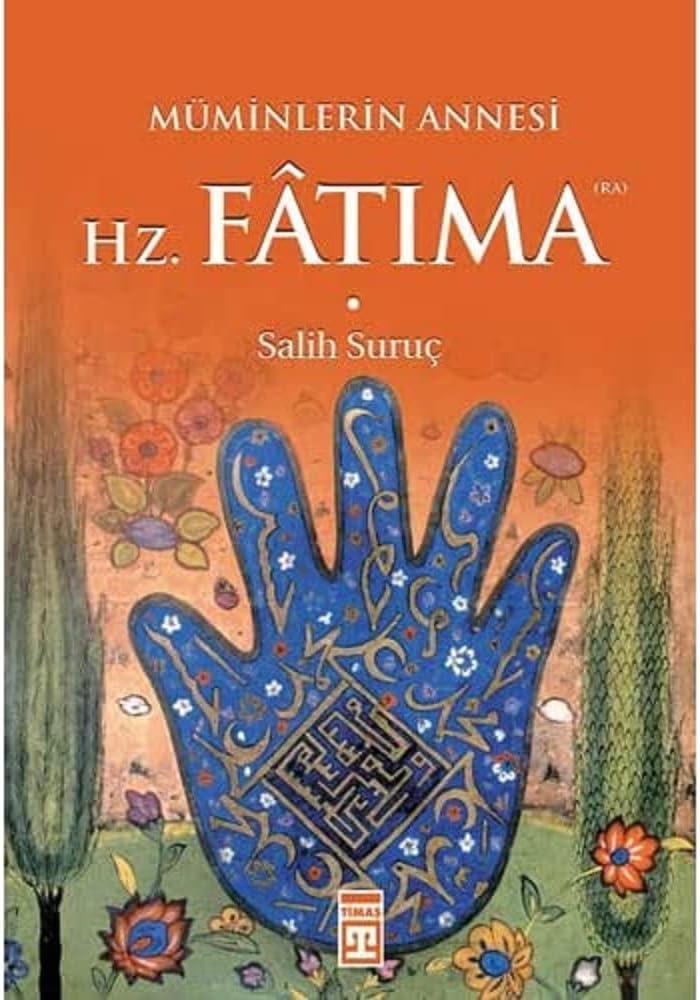 Müminlerin Annesi: Hazreti Fatıma (Ra)