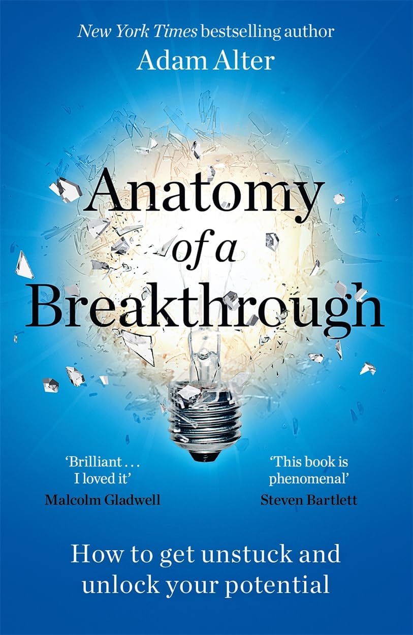 Anatomy of a Breakthrough: How to get unstuck and unlock your potential