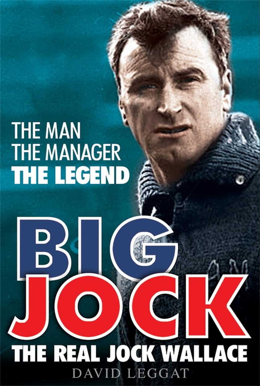 Big Jock: The Real Jock Wallace