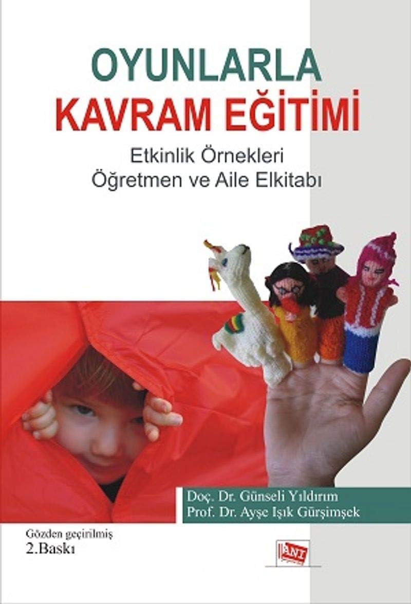 Oyunlarla Kavram Eğitimi - Etkinlik Örnekleri: Öğretmen ve Aile Elkitabı (Kapak değişebilir)