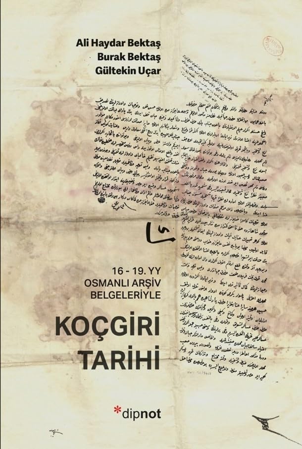 Koçgiri Tarihi : 16-19.yy Osmanlı Arşiv Belgeleriyle