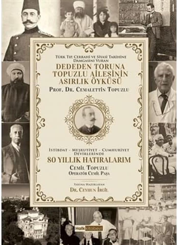 80 Yıllık Hatıralarım: Dededen Toruna Topuzlu Ailesinin Asırlık Öyküsü