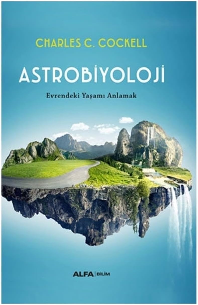 Astrobiyoloji (Ciltli): Evrendeki Yaşamı Anlamak