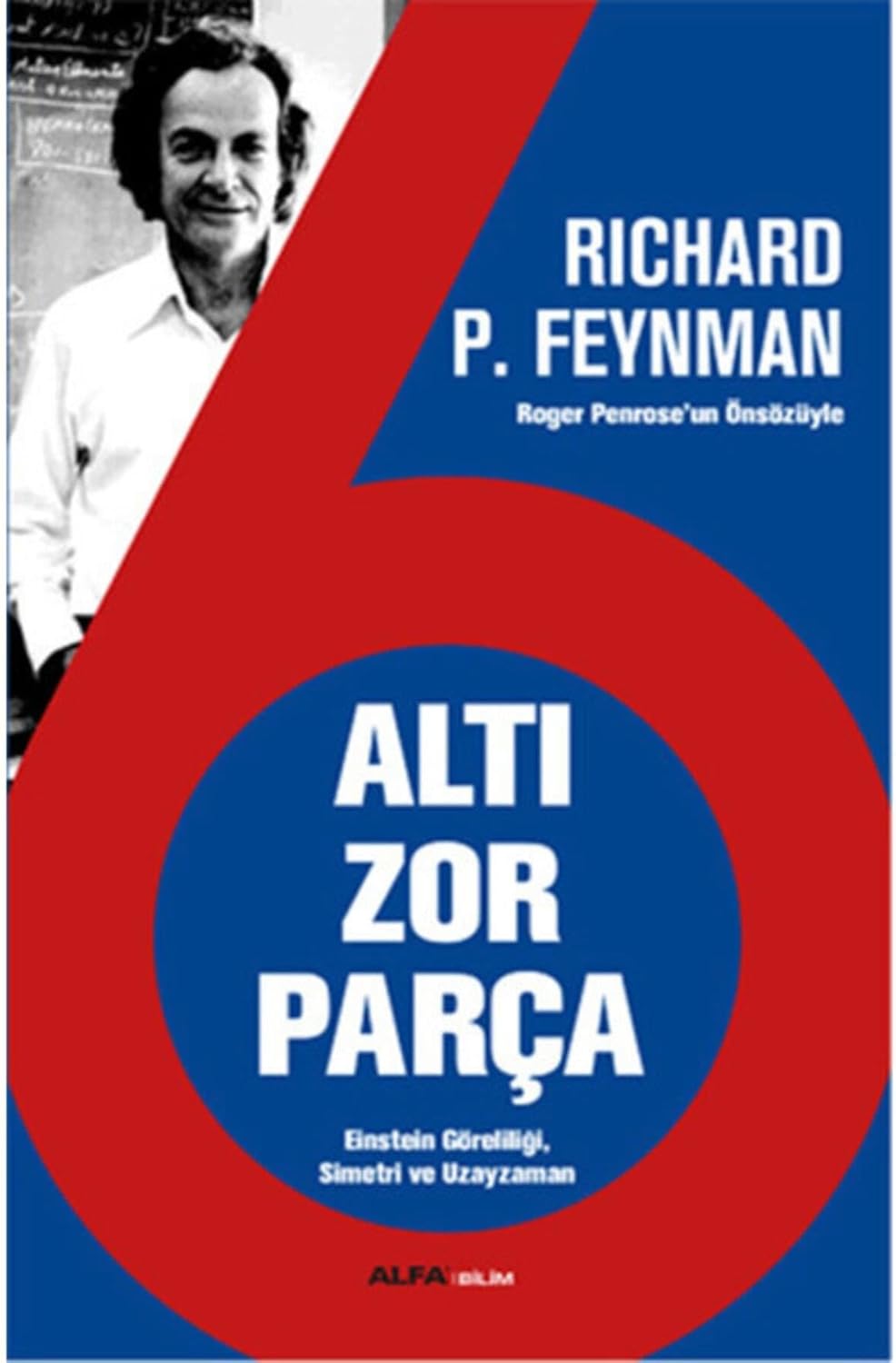 Altı Zor Parça: Einstein Göreliliği, Simetri ve Uzayzaman