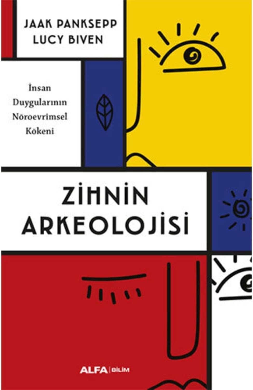 Zihnin Arkeolojisi: İnsan Duygularının Nöroevrimsel Kökeni