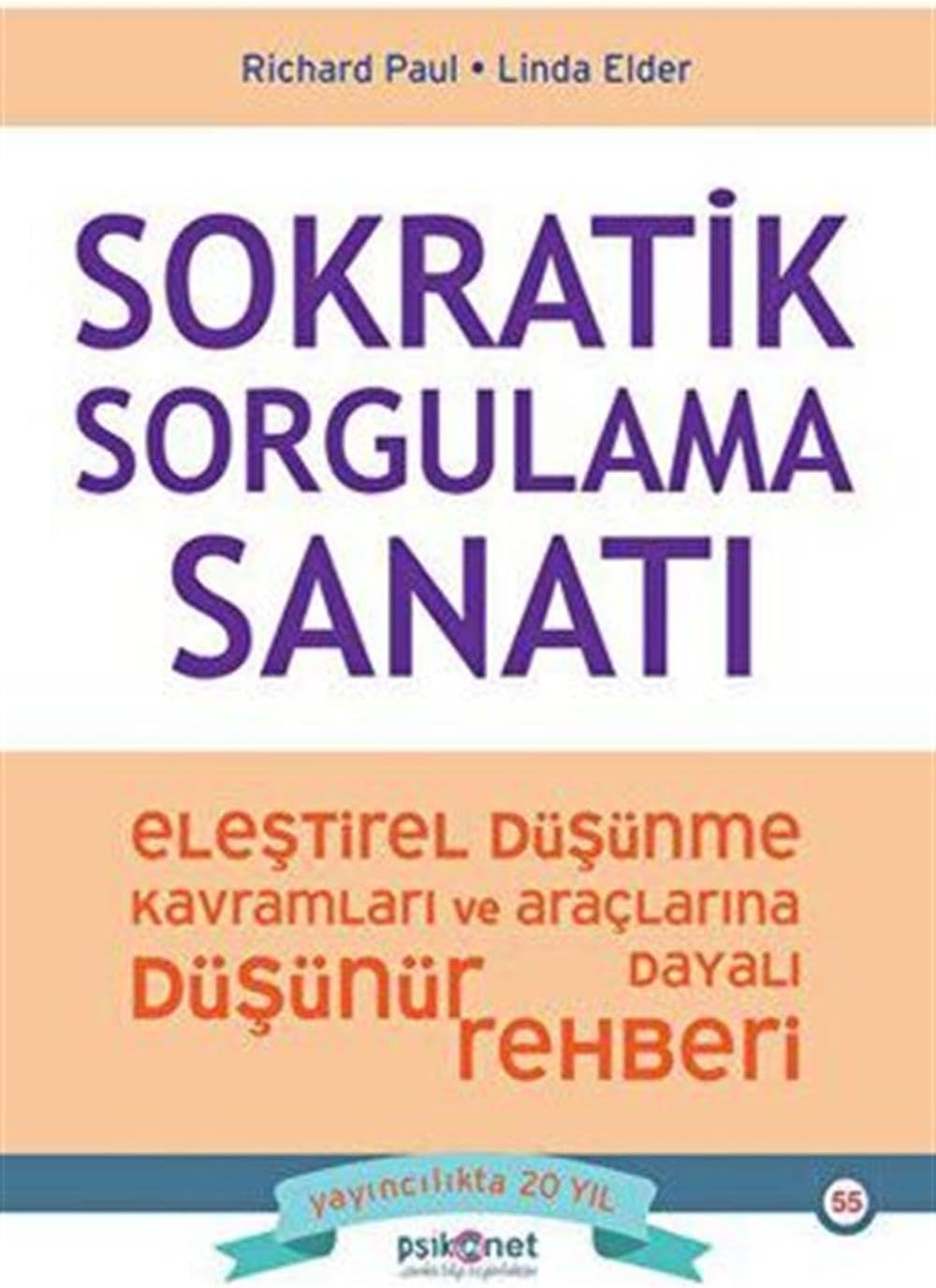 Sokratik Sorgulama Sanatı: Eleştirel Düşünme Kavramları ve Araçlarına Dayalı Düşünme Rehberi