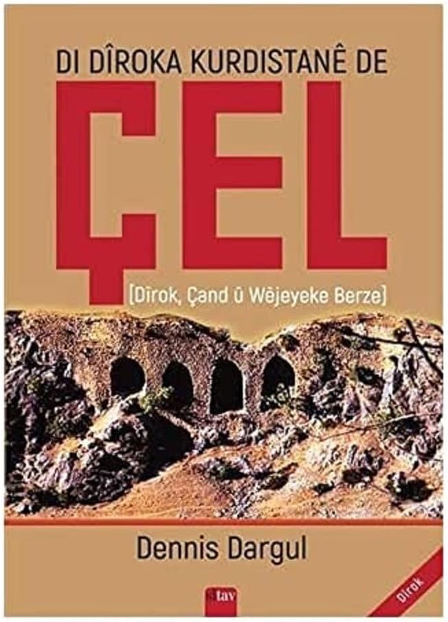 Di Diroka Kürdistane De Çel: Dirok, Çand ü Wejeyeke Berze