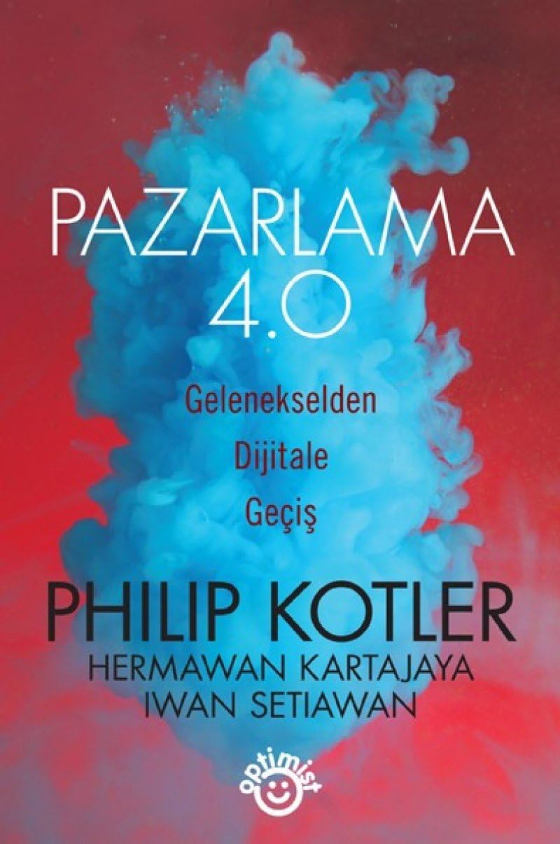 Pazarlama 4.0: Gelenekselden Dijitale Geçiş (Kapak Değişebilir)