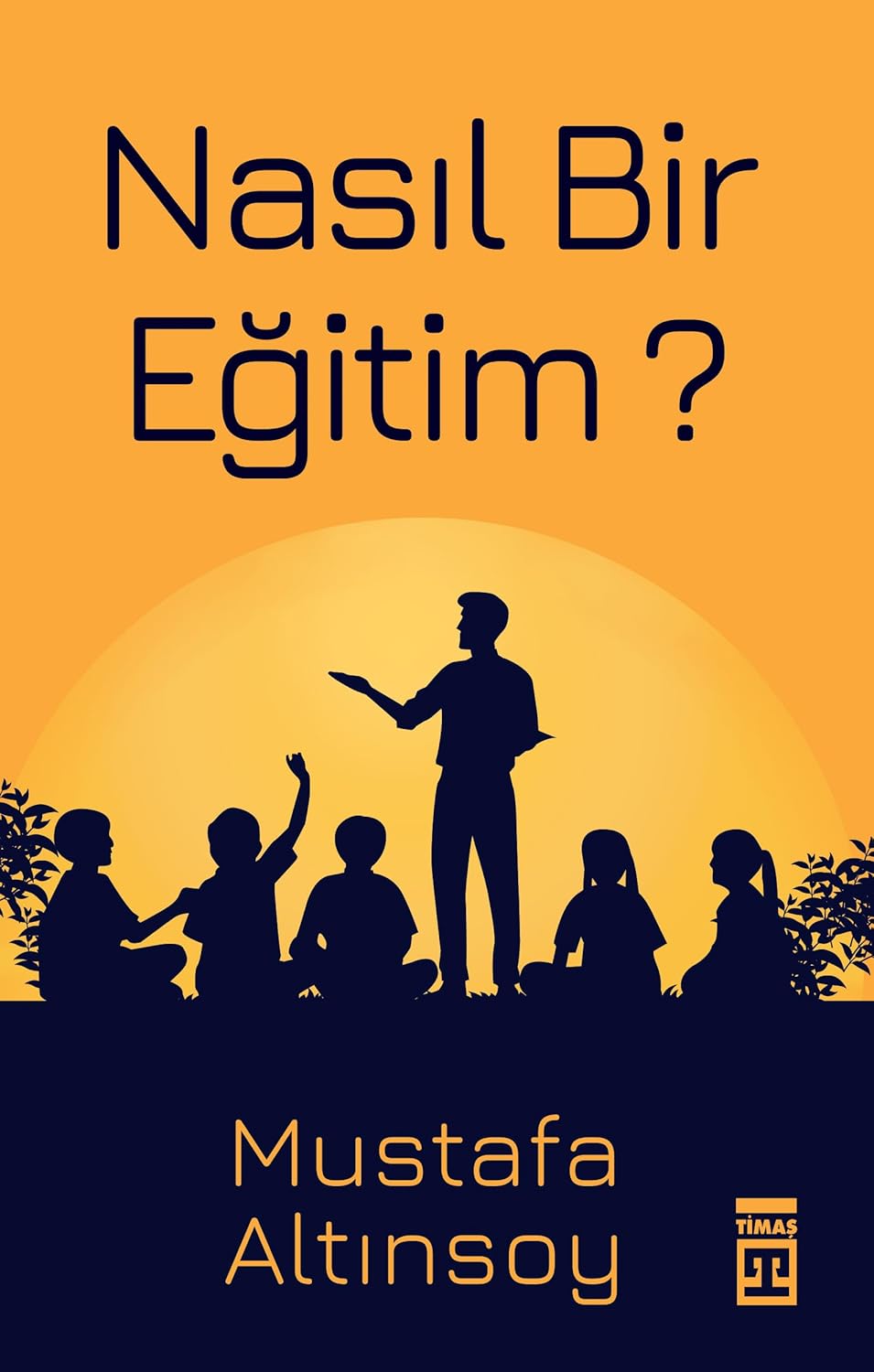 Nasıl Bir Eğitim ?