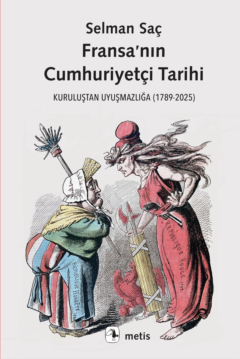 Fransa’nın Cumhuriyetçi Tarihi: Kuruluştan Uyuşmazlığa (1789-2025)