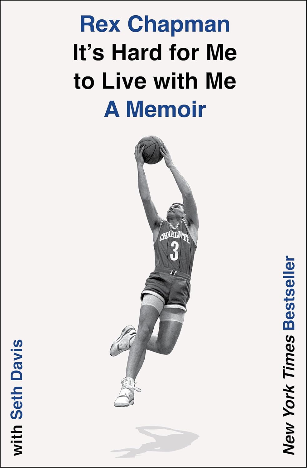 It's Hard for Me to Live with Me: A Memoir