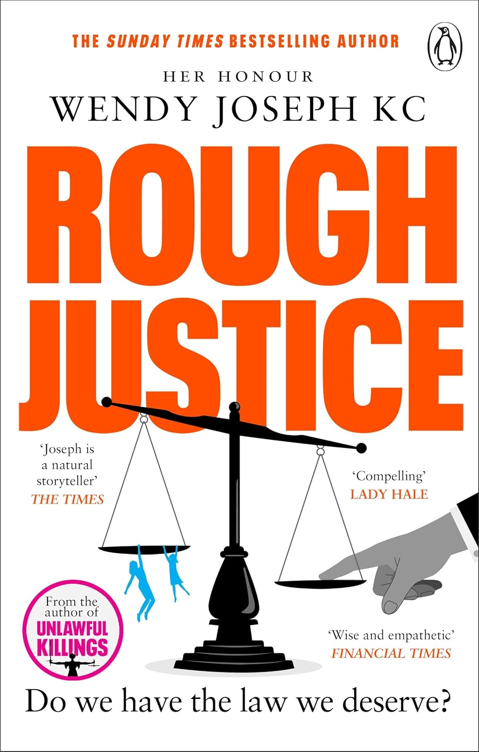 Rough Justice: Do we have the law we deserve?