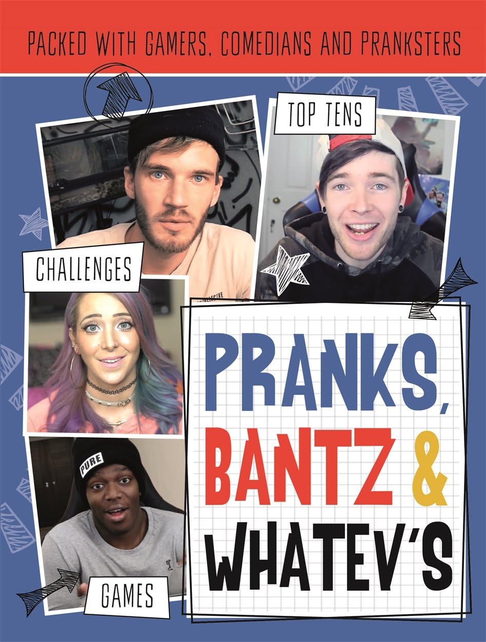Pranks, Bants & Whatev's FanBook: Packed with gamers, comedians and pranksters