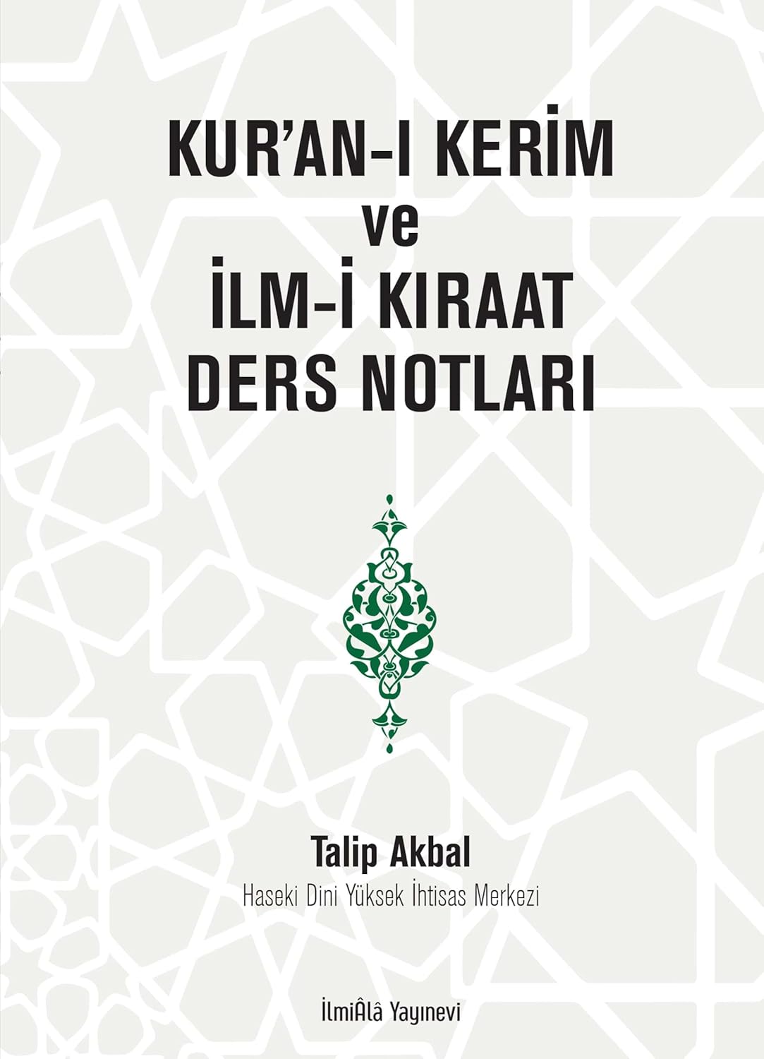 Kur’an-ı Kerim ve İlm-i Kıraat Ders Notları